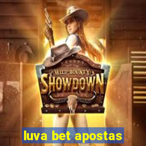 luva bet apostas